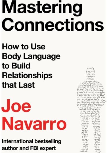 Mastering Connections: How to Use Body Language to Build Relationships That Last