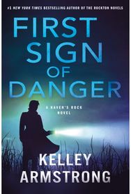 First Sign of Danger: A Haven's Rock Novel