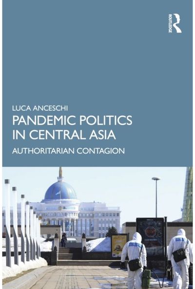 Pandemic Politics in Central Asia: Authoritarian Contagion