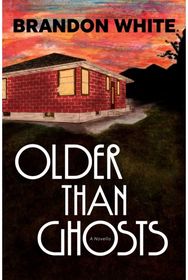 Older Than Ghosts: A Novella