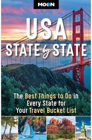 Moon USA State by State (Second Edition): The Best Things to Do in Every State for Your Travel Bucket List
