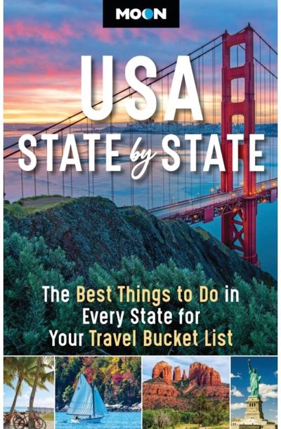 Moon USA State by State (Second Edition): The Best Things to Do in Every State for Your Travel Bucket List