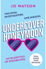 Undercover Honeymoon: A spicy and hilarious enemies-to-lovers escapist beach read!
