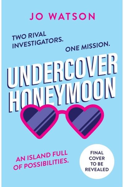 Undercover Honeymoon: A spicy and hilarious enemies-to-lovers escapist beach read!