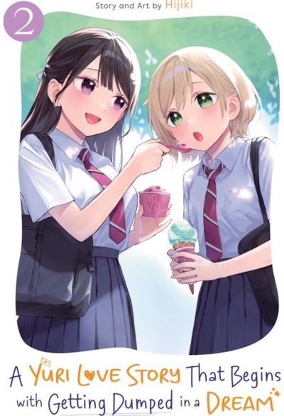 Yuri Love Story That Begins with Getting Dumped in a Dream Vol. 2