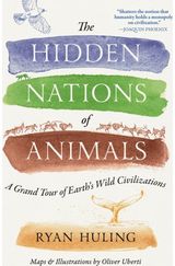 Hidden Nations of Animals: A Grand Tour of Earth's Wild Civilizations