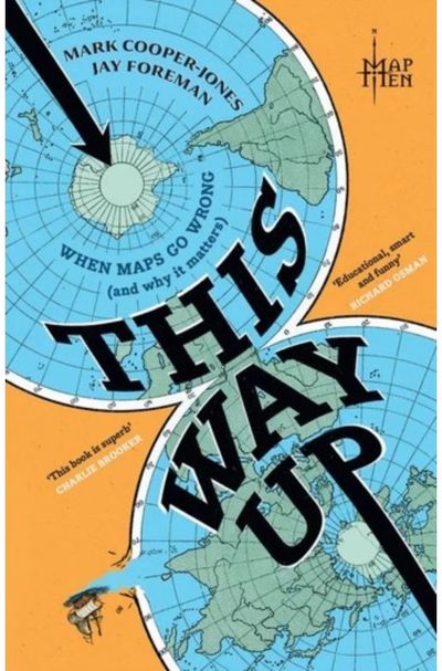 This Way Up: When Maps Go Wrong (and Why it Matters)