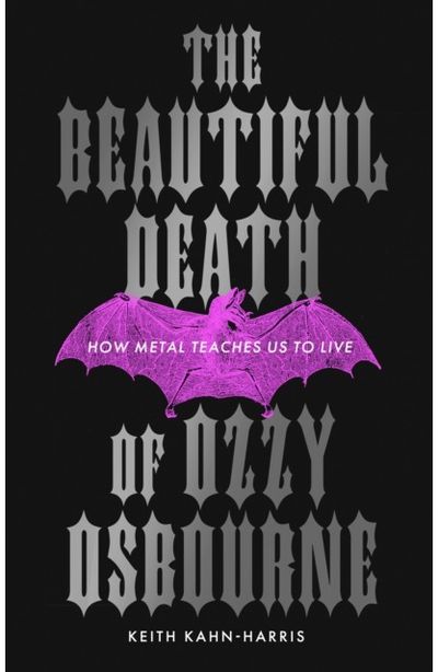 Beautiful Death of Ozzy Osbourne: How Metal Teaches Us to Live