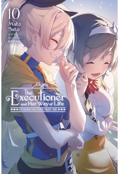 The Executioner and Her Way of Life, Vol. 10: Otherworlders Must Die