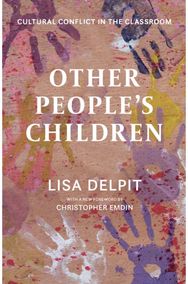 Other Peoples Children: Cultural Conflict in the Classroom