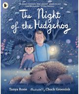 Night of the Hedgehog: A cosy, love-filled father-and-daughter book about a secret night-time adventure to see baby hedgehogs that captures the joy of family life