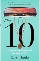 10: A Memoir of Family and the Open Road