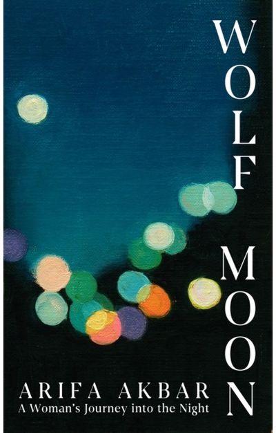 Wolf Moon: A Woman's Journey into the Night