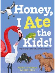 Honey, I Ate the Kids: Weird and wonderful animal families