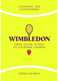 Wimbledon: From Tennis Action to Courtside Fashion
