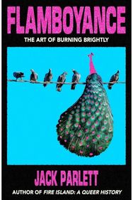 Flamboyance: The Art of Burning Brightly