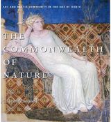 Commonwealth of Nature: Art and Poetic Community in the Age of Dante