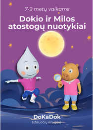 Dokio ir Milos atostogų nuotykiai (7-9 metų vaikams)