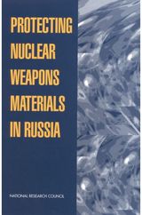 Protecting Nuclear Weapons Material in Russia