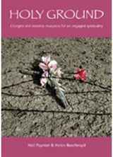 Holy Ground: Liturgies and Worship Resources for an Engaged Spirituality