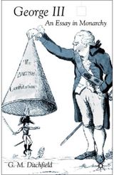 George III: An Essay in Monarchy