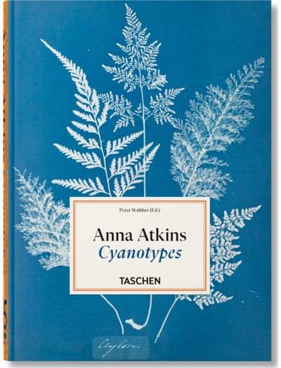 Anna Atkins: Cyanotypes. 45th Ed.