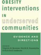 Obesity Interventions in Underserved Communities: Evidence and Directions