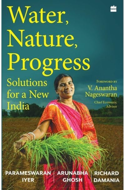 Water, Nature, Progress Solutions for a New India