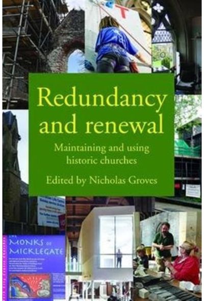 Redundancy and Renewal: Maintaining and Using Historic Churches