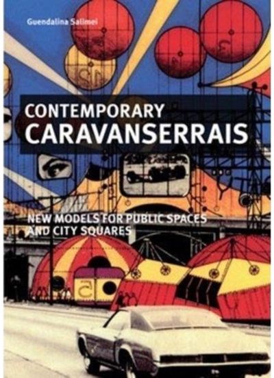 Contemporary Caravanserais