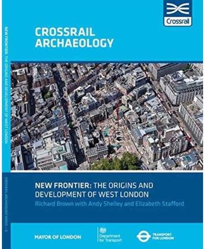 New Frontier: The Origins And Development Of West London
