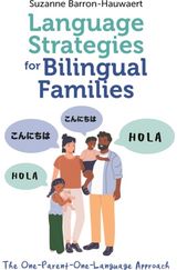 Language Strategies for Bilingual Families: The One-Parent-One-Language Approach