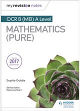 My Revision Notes: OCR B (MEI) A Level Mathematics (Pure)