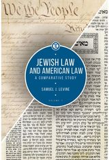 Jewish Law and American Law, Volume 1: A Comparative Study