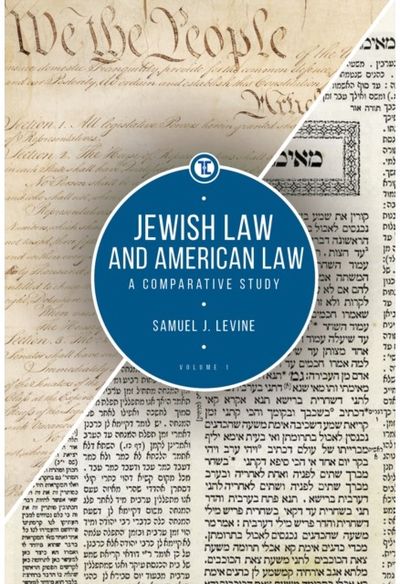 Jewish Law and American Law, Volume 1: A Comparative Study