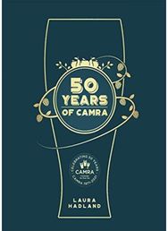 50 Years of CAMRA: Celebrating 50 years of the Campaign for Real Ale