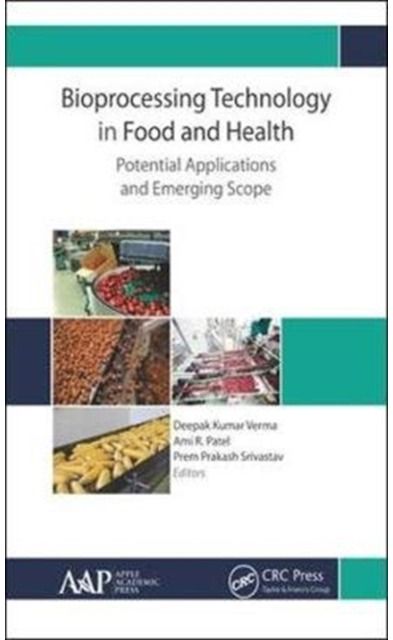 Bioprocessing Technology in Food and Health: Potential Applications and Emerging Scope