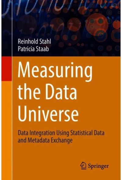 Measuring the Data Universe: Data Integration Using Statistical Data and Metadata Exchange