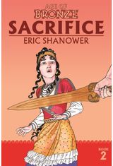 Age of Bronze Volume 2: Sacrifice (New Edition)