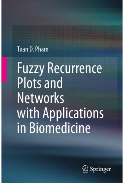 Fuzzy Recurrence Plots and Networks with Applications in Biomedicine
