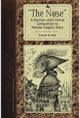 "The Nose": A Stylistic and Critical Companion to Nikolai Gogol's Story