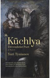 Kchlya: Decembrist Poet. A Novel