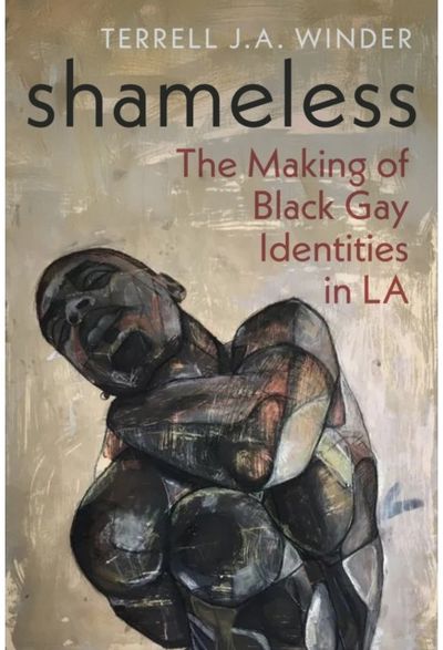 Shameless: The Making of Black Gay Identities in LA