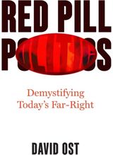 Red Pill Politics: Demystifying Today's Far Right