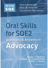 Revise SQE Oral Skills for SQE2: Questions & Answers in Advocacy