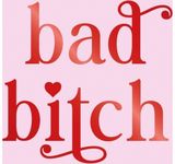 Bad Bitch: Iconic Quotes and Empowering Affirmations for Your Bestie