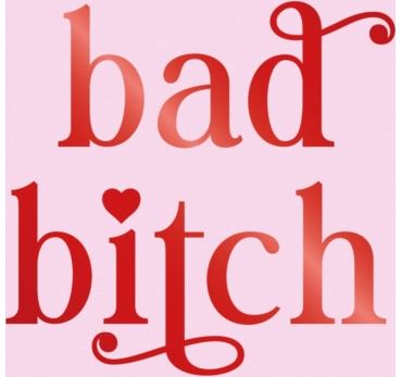 Bad Bitch: Iconic Quotes and Empowering Affirmations for Your Bestie