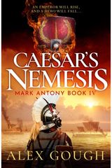 Caesars Nemesis: The dramatic Roman historical adventure with the final clash between hero Mark Antony and Octavian