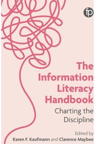 Information Literacy Handbook: Charting the Discipline