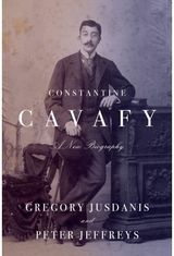 Constantine Cavafy: A New Biography